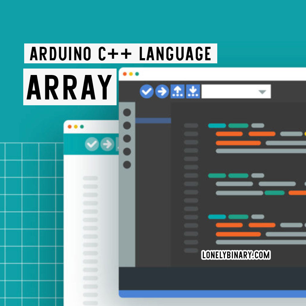 Array in Arduino C++ Language – Lonely Binary
